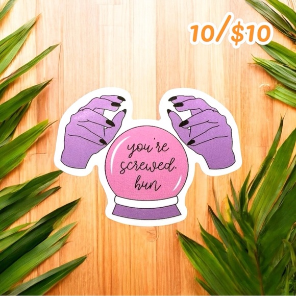 “You’re Screwed, Hun” Crystal Ball Sticker – Sassy Fortune Teller Vibe - Picture 1 of 1
